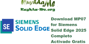 Download MP07 for Siemens Solid Edge 2025 Completo Activado Gratis 