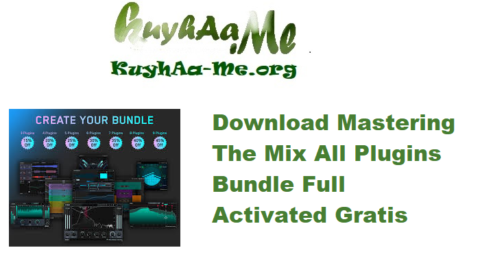 Download Mastering The Mix All Plugins Bundle v3.3 Full Activated Gratis 