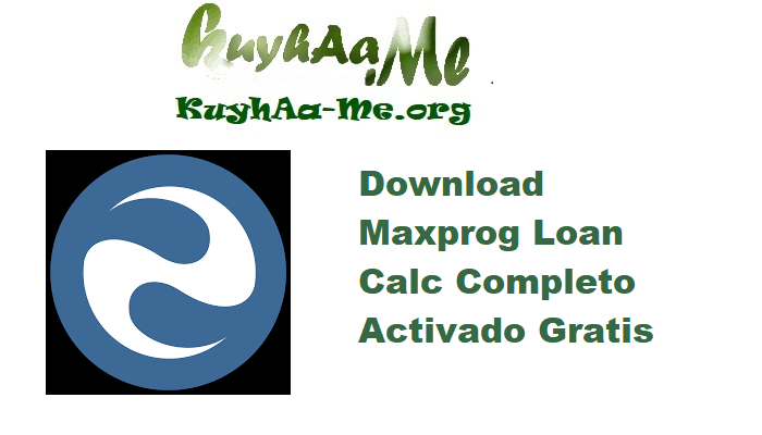 Download Maxprog Loan Calc 2.9.3 Completo Activado Gratis 