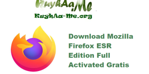 Download Mozilla Firefox v140.1.0 - ESR Edition Full Activated Gratis 