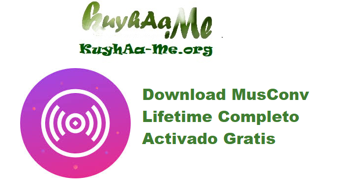 Download MusConv Lifetime 4.10.401 Completo Activado Gratis 