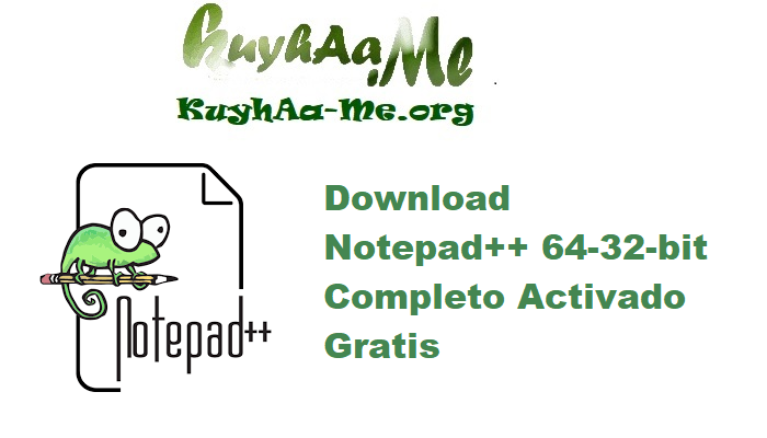 Download Notepad++ 8.8.2 64-32-bit Completo Activado Gratis 