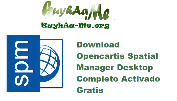 Download Opencartis Spatial Manager Desktop 9.6.1 Build 17012 Completo Activado Gratis 