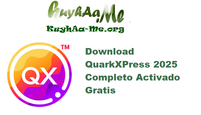 Download QuarkXPress 2025 v21.1.2.57585 Completo Activado Gratis 