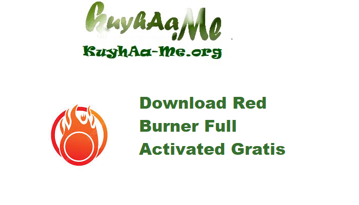 Download Red Burner 18.15 Full  Activated Gratis 