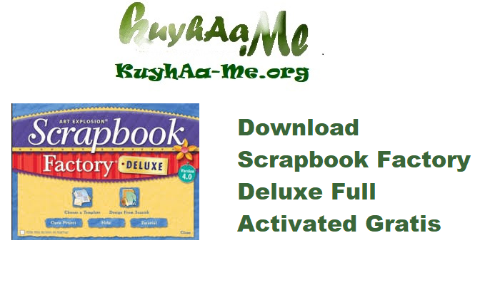 Download Scrapbook Factory Deluxe 5.0.0.32 Full Activated Gratis 