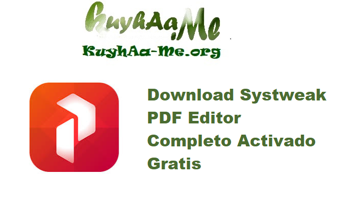Download Systweak PDF Editor 1.0.0.7855 Completo Activado Gratis 