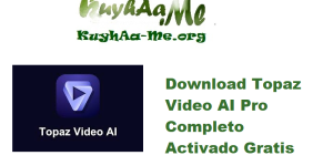 Download Topaz Video AI Pro 7.1.1 Completo Activado Gratis