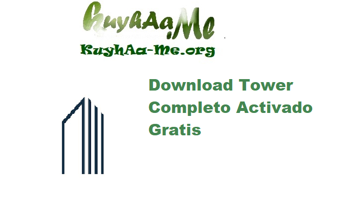 Download Tower 9.1.522 Completo Activado Gratis
