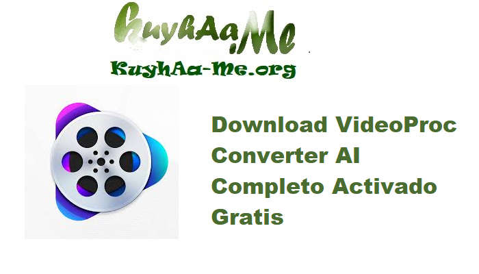 Download VideoProc Converter AI 8.1 Completo Activado Gratis 