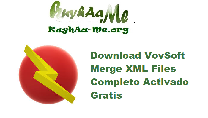 Download VovSoft Merge XML Files 1.4 Completo Activado Gratis