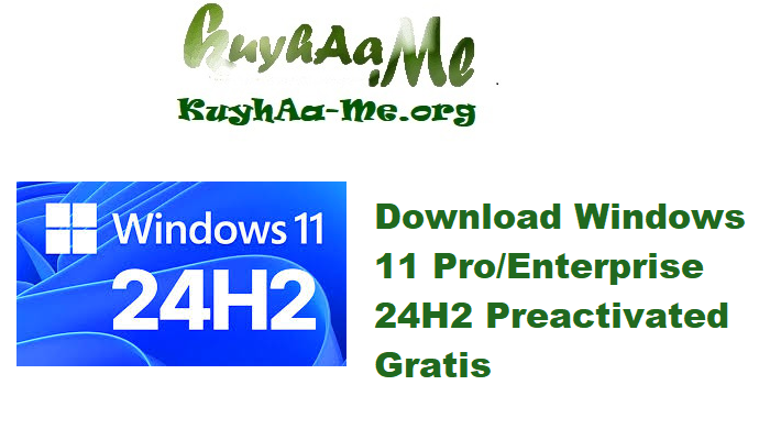 Download Windows 11 Pro/Enterprise 24H2 Build 26100.4656 (No TPM Required) Preactivated Gratis