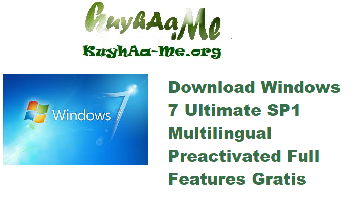 Download Windows 7 Ultimate SP1 Multilingual Preactivated July 2025 Full Features Gratis 