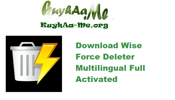 Download Wise Force Deleter 1.5.7.59 Multilingual Full Activated 