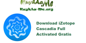 Download iZotope Cascadia 1.1.0.355 Full Activated Gratis 