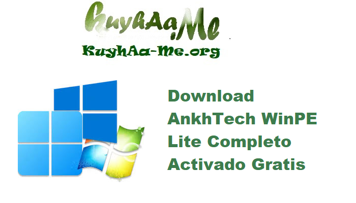 Download AnkhTech WinPE Lite 1.0 (x64) Completo Activado Gratis 
