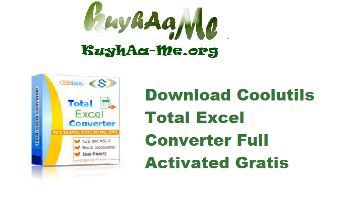 Download Coolutils Total Excel Converter 7.1.0.99 Multilingual Full Activated Gratis 