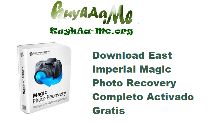 Download East Imperial Magic Photo Recovery 6.9 Completo Activado Gratis 