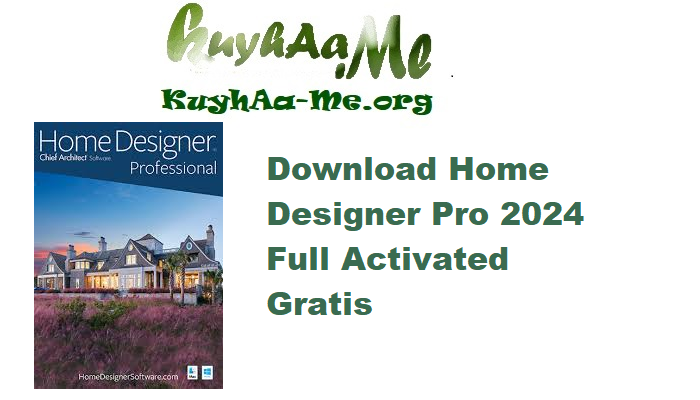 Download Home Designer Pro 2024 v25.3.0.77 Full Activated Gratis 