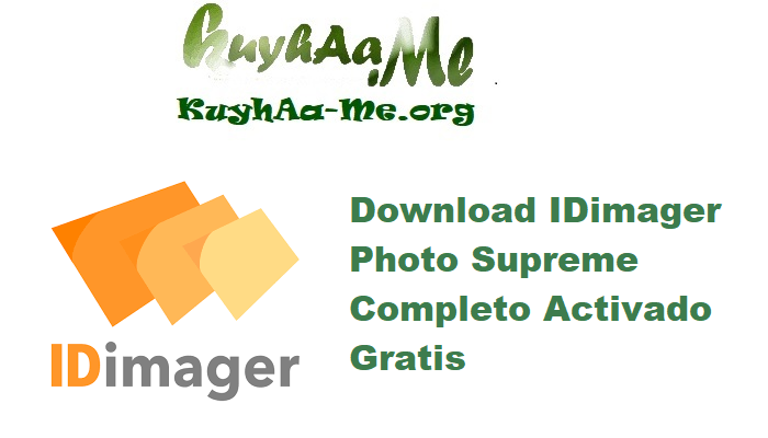 Download IDimager Photo Supreme 2025.3.1.7979 Completo Activado Gratis 