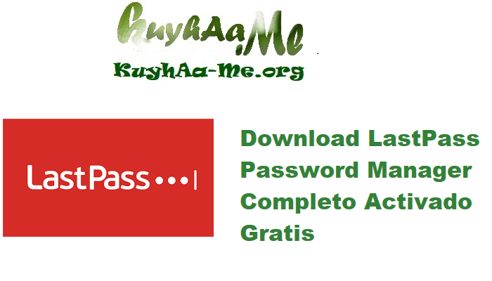 Download LastPass Password Manager 5.0.7 Completo Activado Gratis