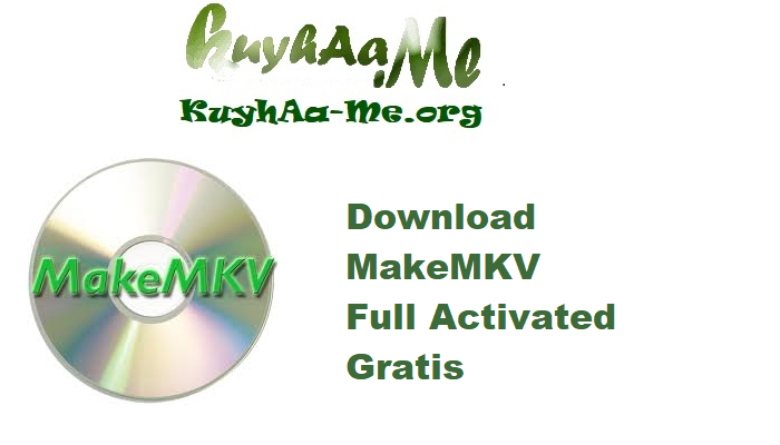 Download MakeMKV v1.18.1 Full Activated Gratis 