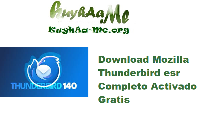 Download Mozilla Thunderbird esr 140.1.1 Completo Activado Gratis 