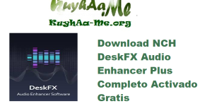 Download NCH DeskFX Audio Enhancer Plus 7.10 Completo Activado Gratis 