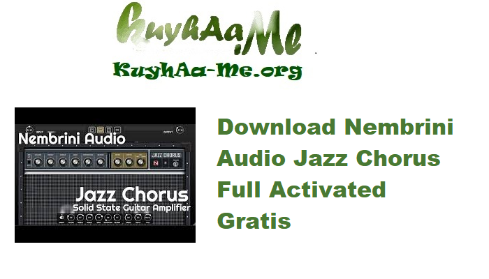 Download Nembrini Audio Jazz Chorus 1.0.2 Full Activated Gratis 