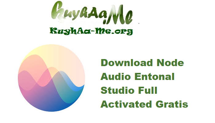 Download Node Audio Entonal Studio 1.1.4 Full Activated Gratis 