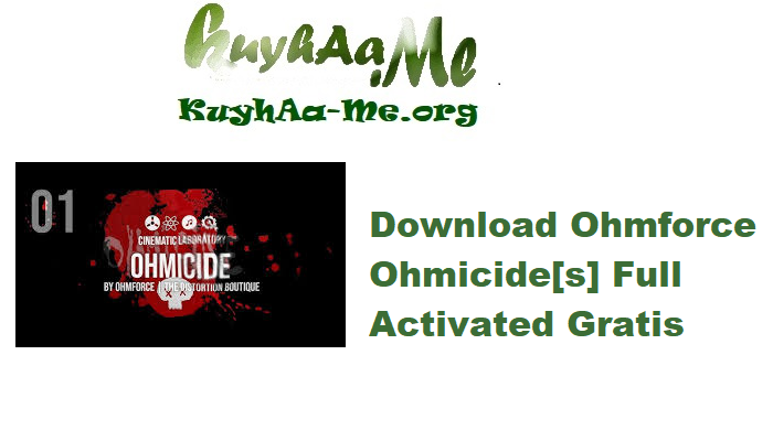 Download Ohmforce Ohmicide[s] v1.0.1 Full Activated Gratis 