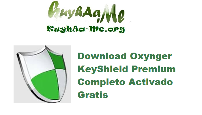 Download Oxynger KeyShield Premium 2.5.0 Completo Activado Gratis