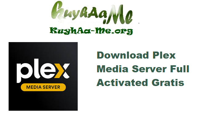 Download Plex Media Server 1.42.1.10054 Full Activated Gratis 