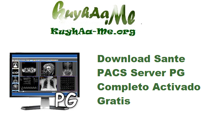 Download Sante PACS Server PG 4.2.3 Completo Activado Gratis 