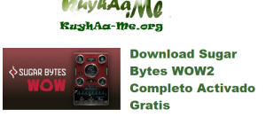 Download Sugar Bytes WOW2 v2.2.9 Completo Activado Gratis 