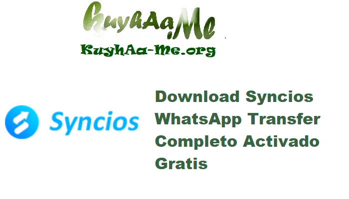 Download Syncios WhatsApp Transfer 2.4.7 Completo Activado Gratis