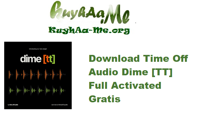 Download Time Off Audio Dime [TT] v1.2.1 Full Activated Gratis 