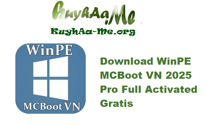 Download WinPE MCBoot VN 2025 v11.0 build 270625 Pro Full  Activated Gratis