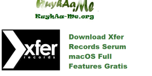 Download Xfer Records Serum 2.0.21 macOS Full Features Gratis