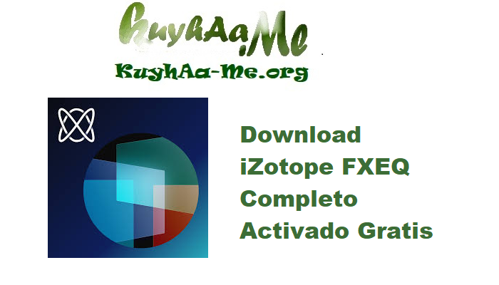 Download  iZotope FXEQ 1.0.0.442 Completo Activado Gratis 