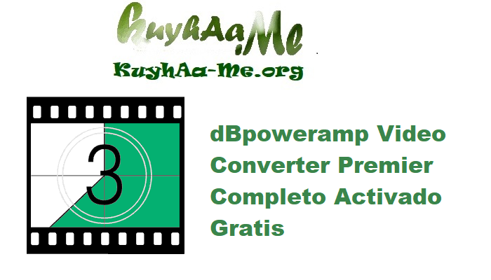dBpoweramp Video Converter Premier R2025-08-08 Completo Activado Gratis 