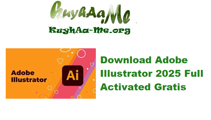 Download Adobe Illustrator 2025 v29.8 Full Activated Gratis 