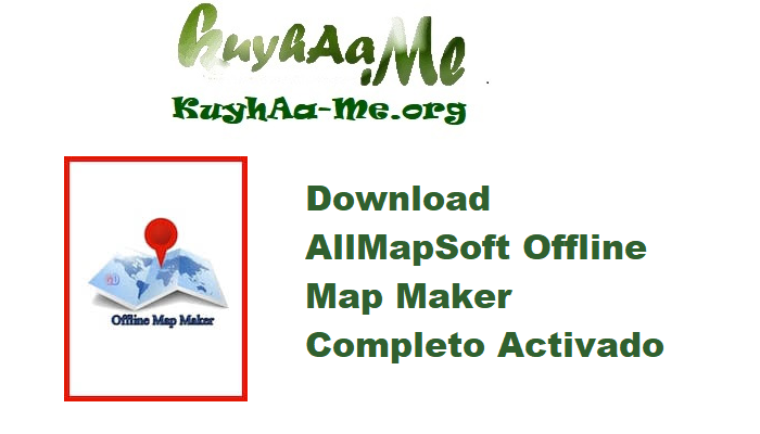 Download AllMapSoft Offline Map Maker 8.348 Completo Activado Gratis