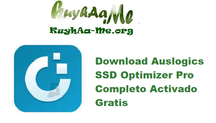 Download Auslogics SSD Optimizer Pro 2.1 Completo Activado Gratis 