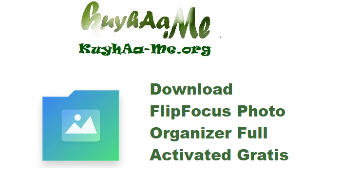 Download FlipFocus Photo Organizer 1.3.10 Full Activated Gratis 