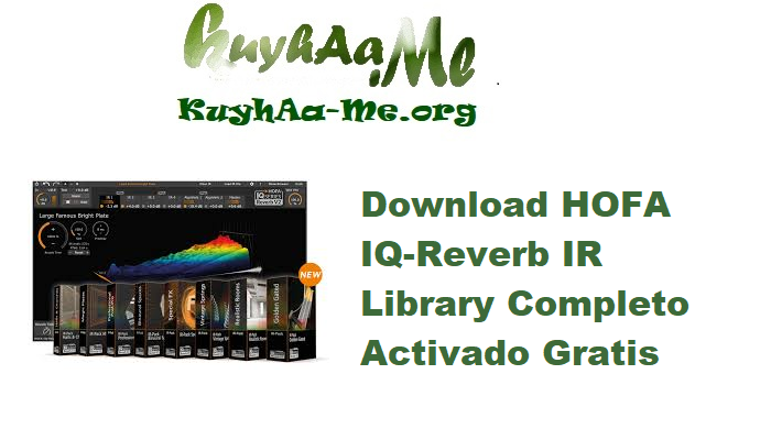 Download HOFA IQ-Reverb IR Library v2.0.16 Completo Activado Gratis 