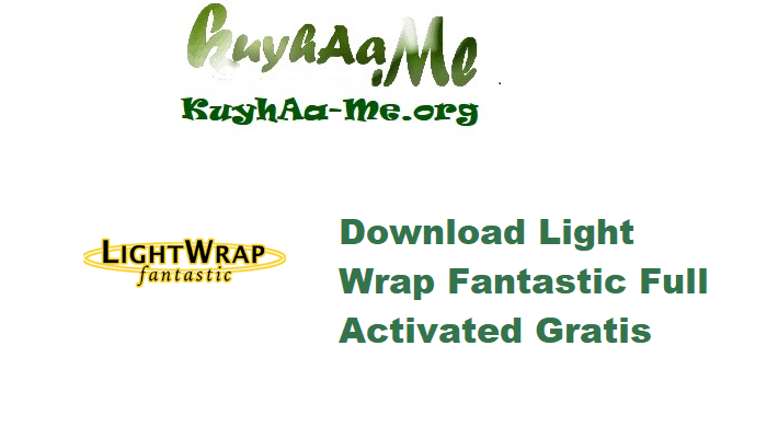 Download Light Wrap Fantastic 1.2.14 Full Activated Gratis 