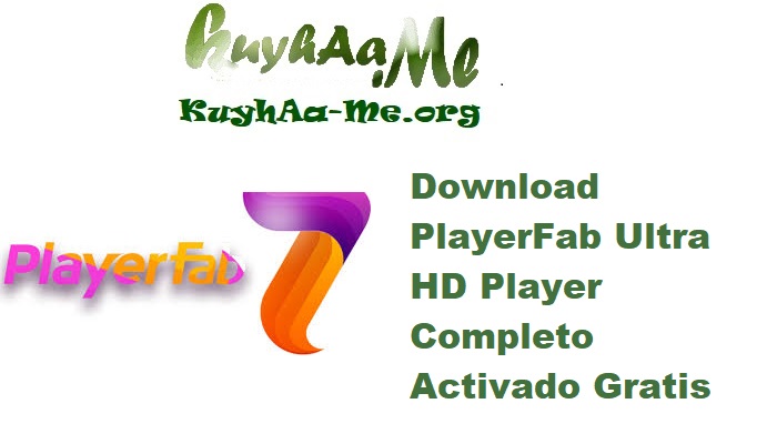 Download PlayerFab Ultra HD Player 7.0.5.3 Completo Activado Gratis