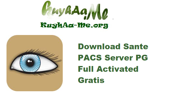 Download Sante PACS Server PG 4.2.4 Full Activated Gratis 