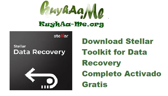 Download Stellar Toolkit for Data Recovery 12.3.0.0 Completo Activado Gratis 